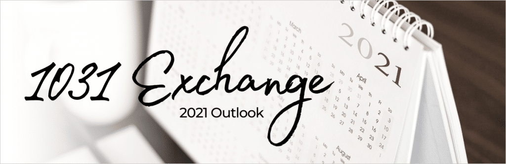 2021 Outlook for Seattle & Washington State 1031 Exchange 9 1031 Exchange 2021 Outlook