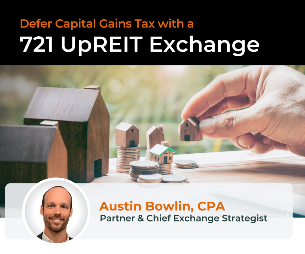 2-Defer Capital Gains Tax with a 721 UpREIT Exchange