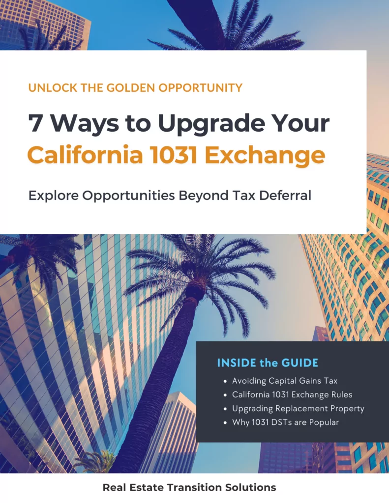 7 Ways to Upgrade a California 1031 Exchange