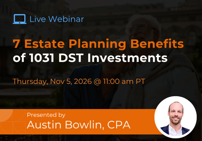 7 Estate Planning Benefits of 1031 DST Investments 11.5.26